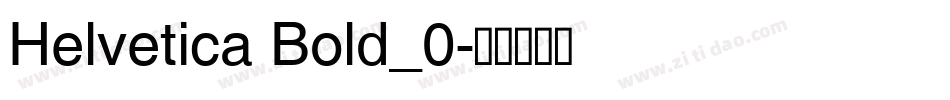 Helvetica Bold_0字体转换